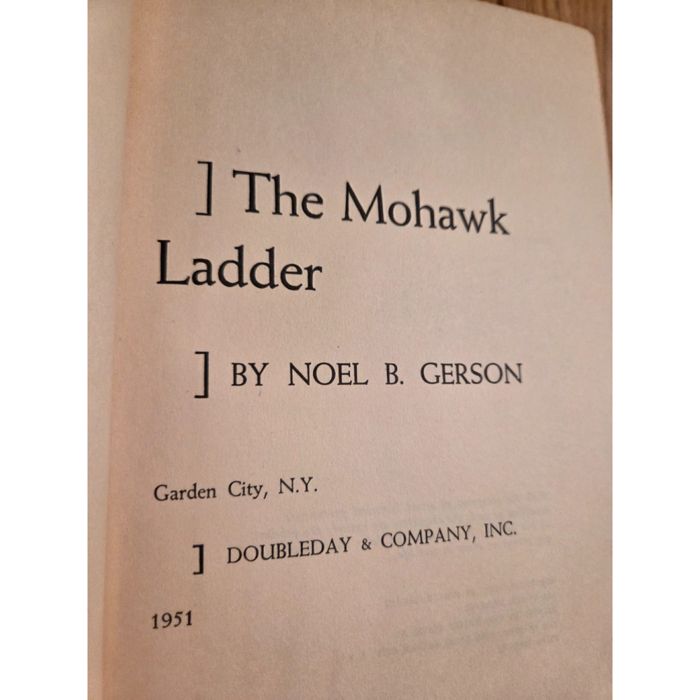 Noel B. Gerson The Mohawk Ladder – 1951 Vintage Doubleday Hardcover